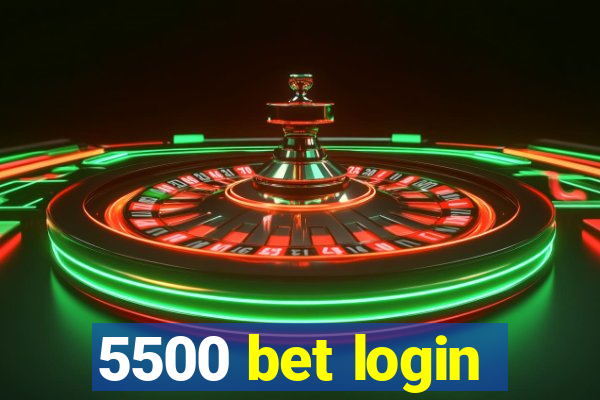 5500 bet login